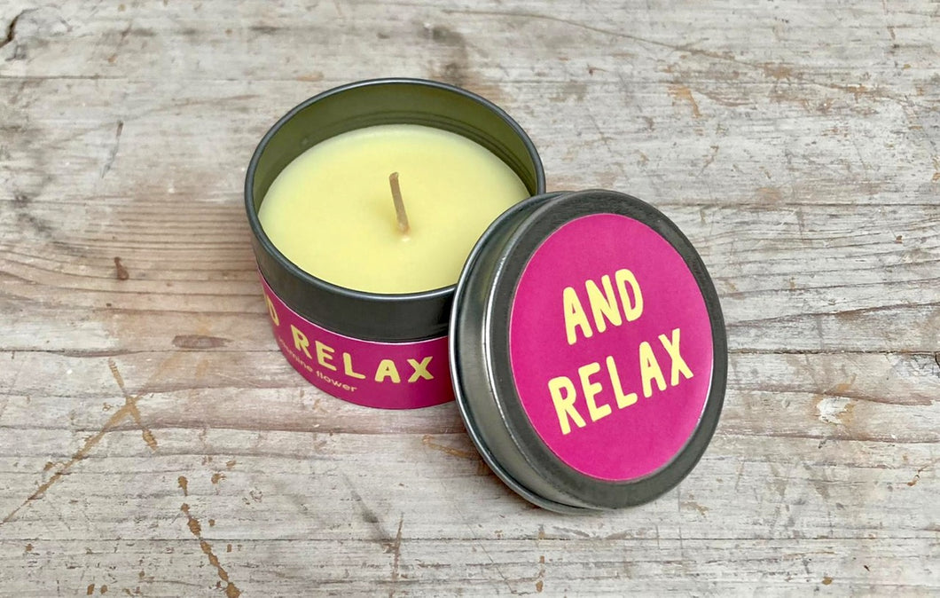 'And Relax' - candle in a tin